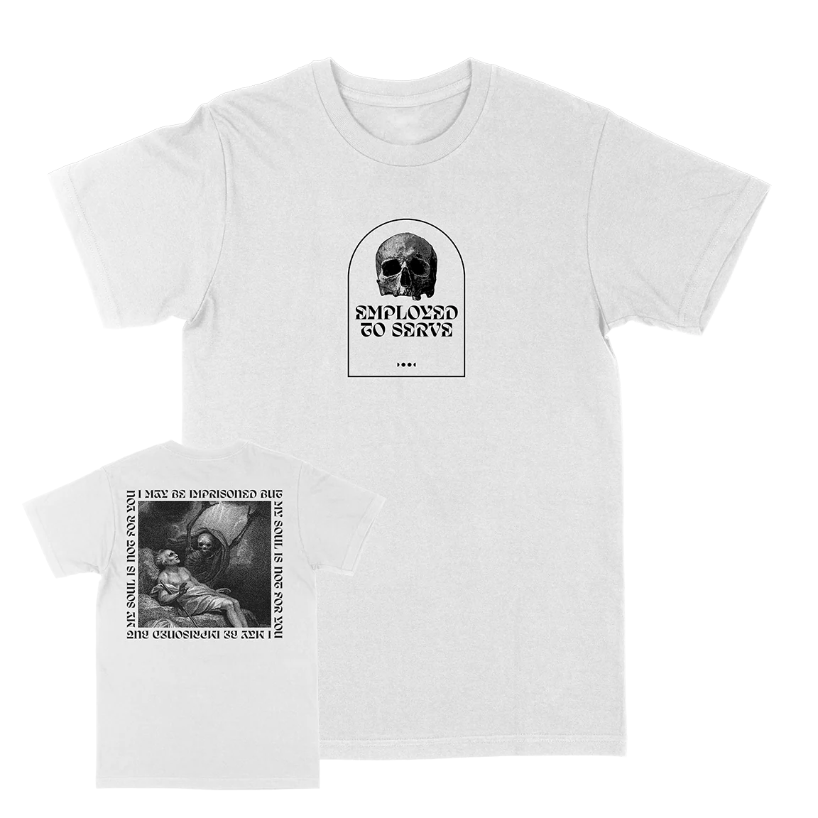 Employed To Serve “Imprisoned” White T-Shirt