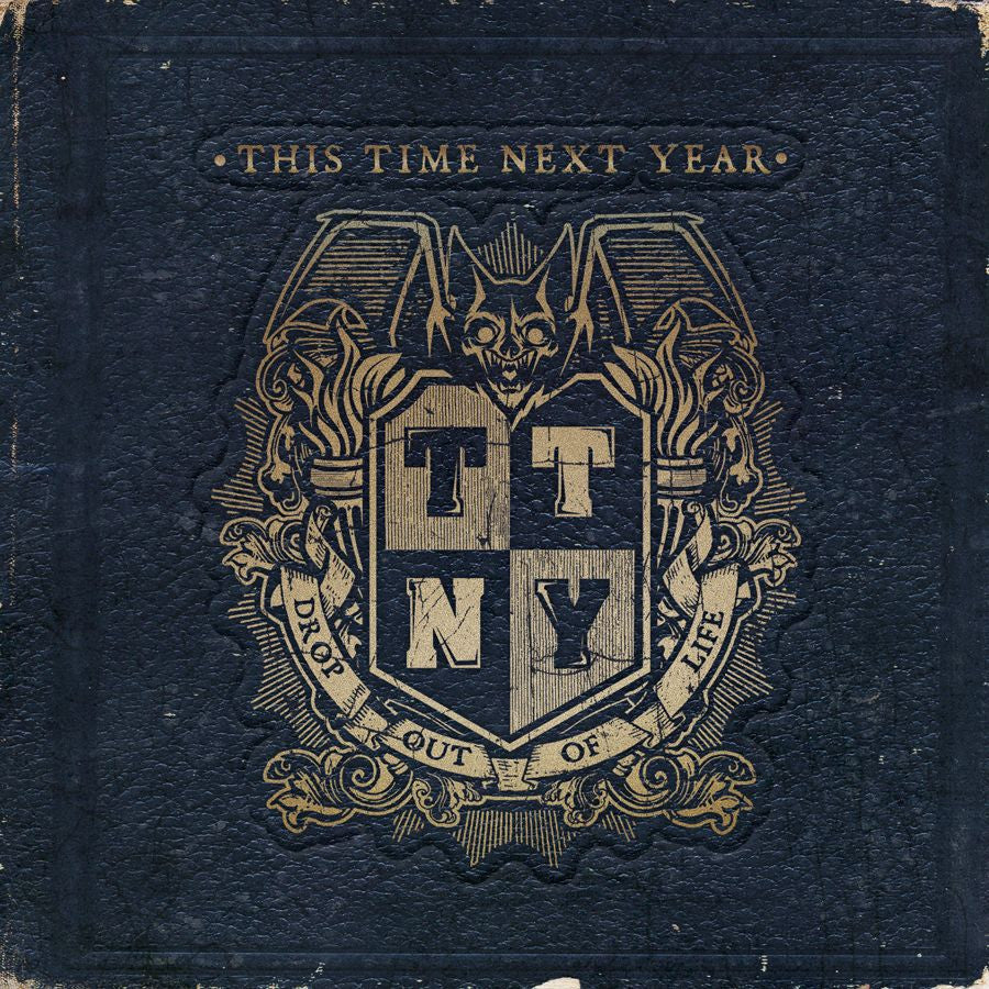 This Time Next Year "Drop Out Of Life"