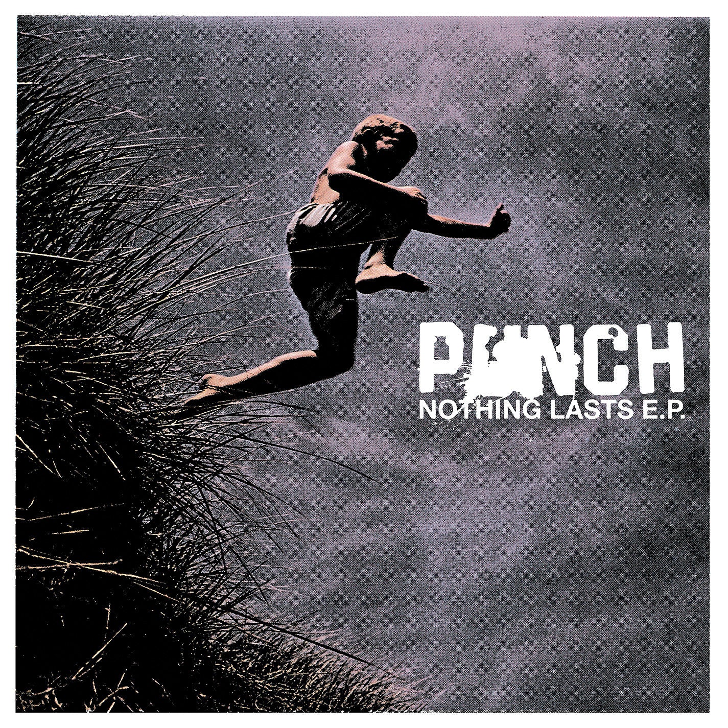 Punch "Nothing Lasts"