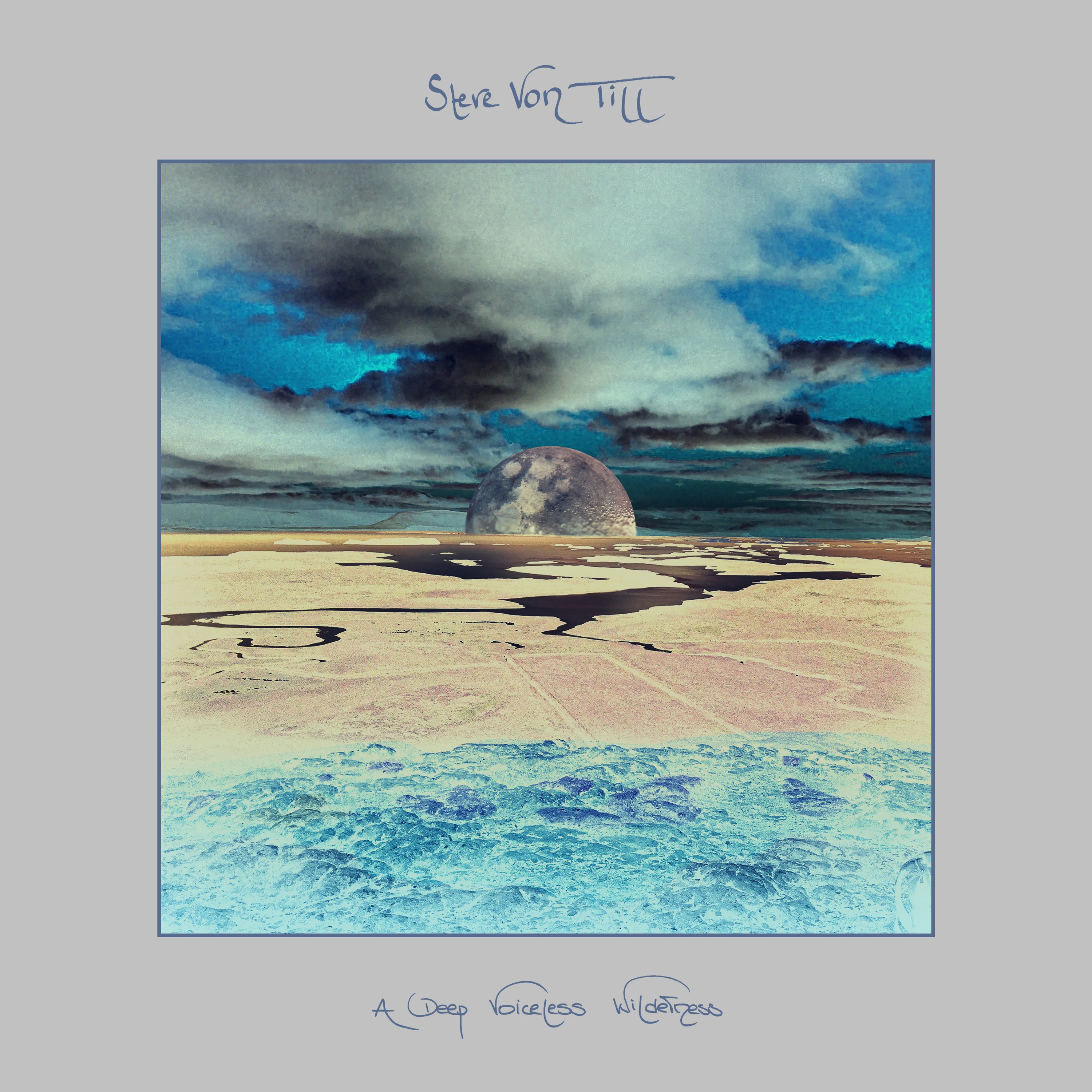 Steve Von Till "A Deep Voiceless Wilderness"