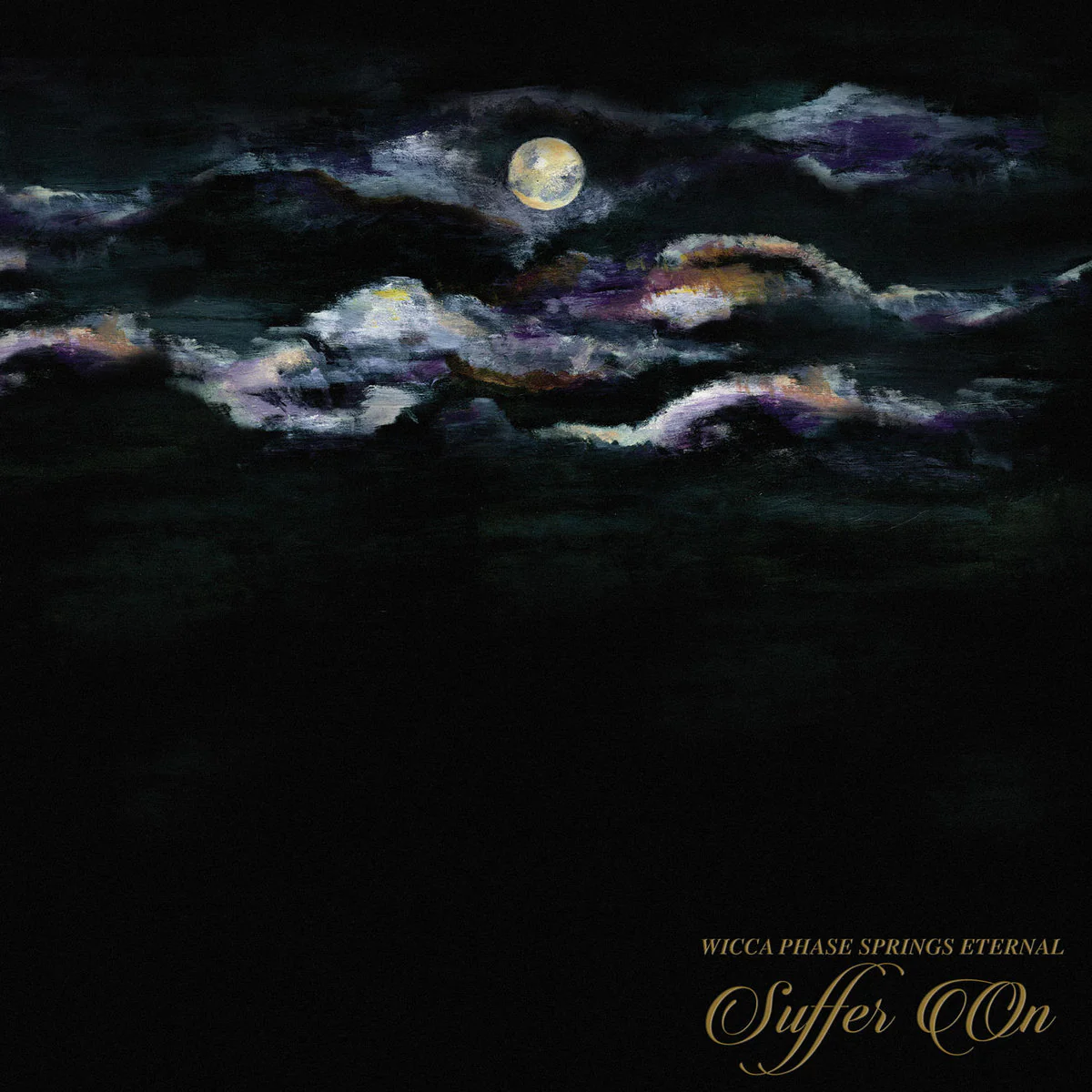 Wicca Phase Springs Eternal "Suffer On"